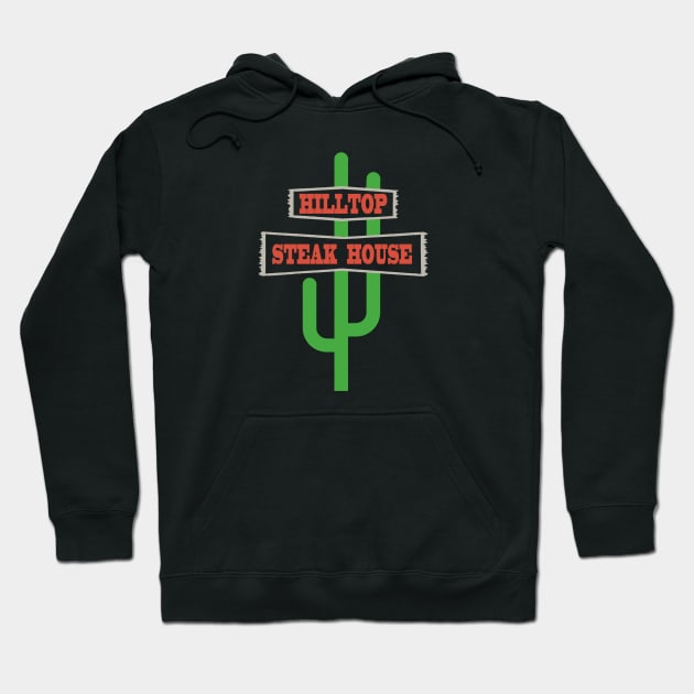 Hilltop Steak House Hoodie by GeekGiftGallery